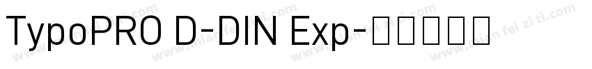 TypoPRO D-DIN Exp字体转换